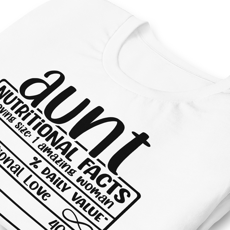 Aunt Nutritional Facts Unisex t-shirt