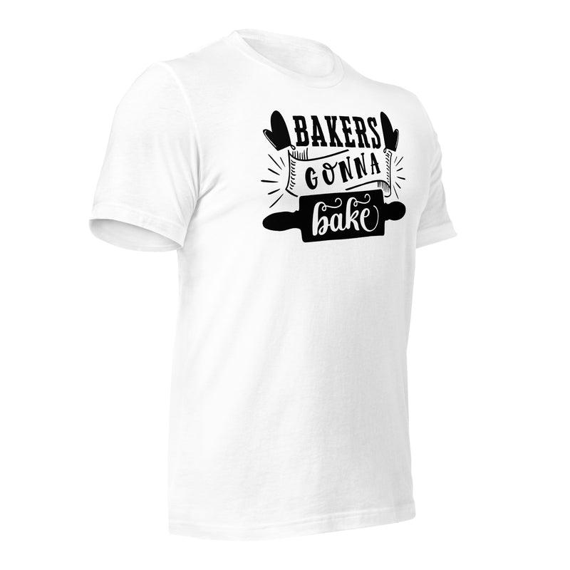 Bakers Gonna Bake Unisex t-shirt