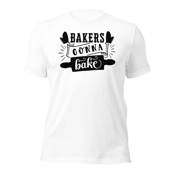 Bakers Gonna Bake Unisex t-shirt