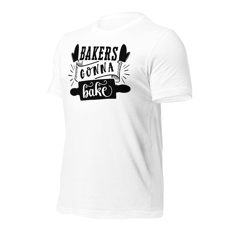 Bakers Gonna Bake Unisex t-shirt