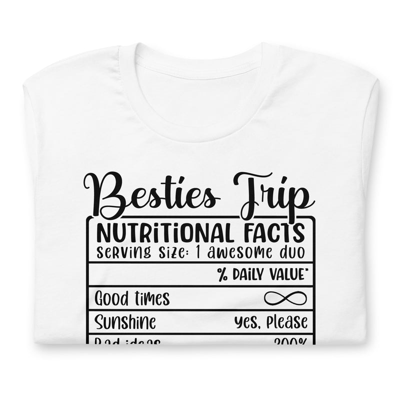 Besties Trip Nutritional Facts Unisex t-shirt