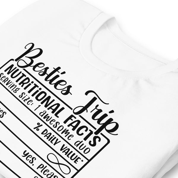 Besties Trip Nutritional Facts Unisex t-shirt