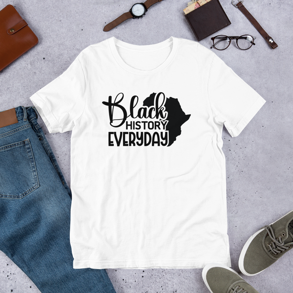 Black history everyday Unisex t-shirt