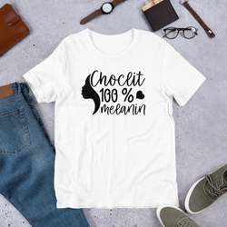 Choclit 100 % melanin Unisex t-shirt