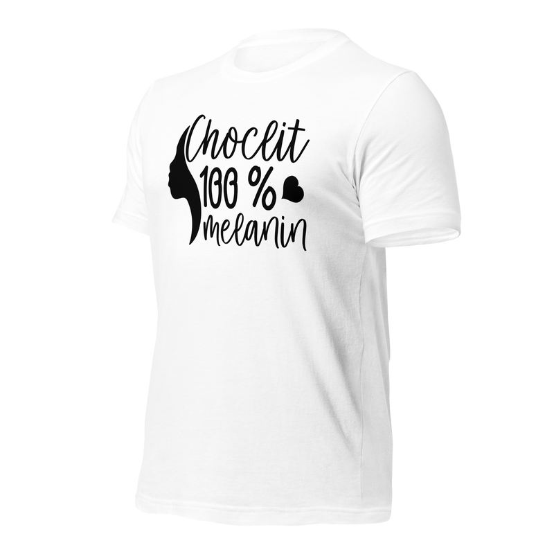 Choclit 100 % melanin Unisex t-shirt