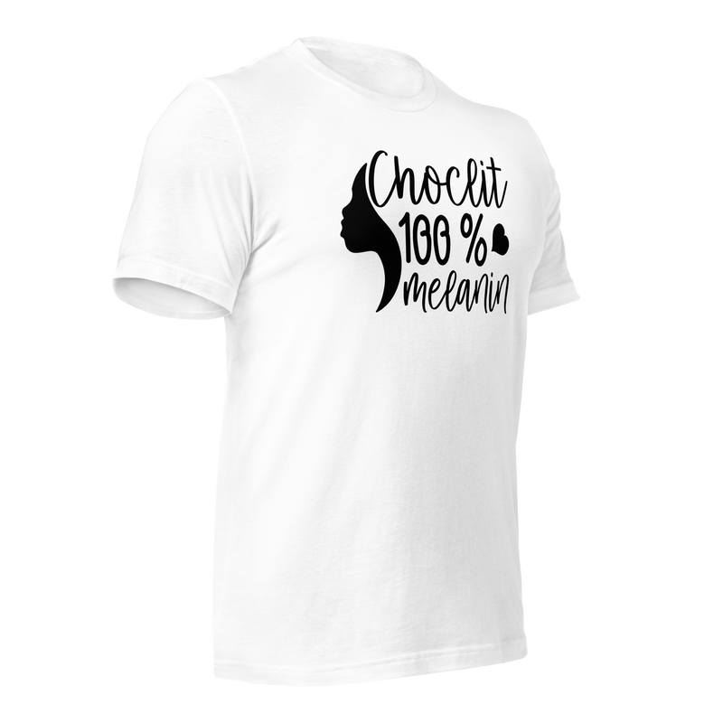 Choclit 100 % melanin Unisex t-shirt