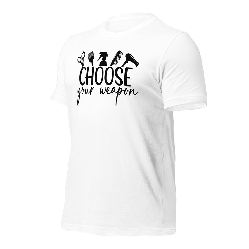 Choose Your Weapon Unisex t-shirt