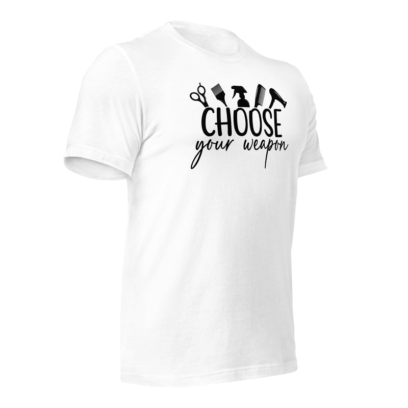 Choose Your Weapon Unisex t-shirt