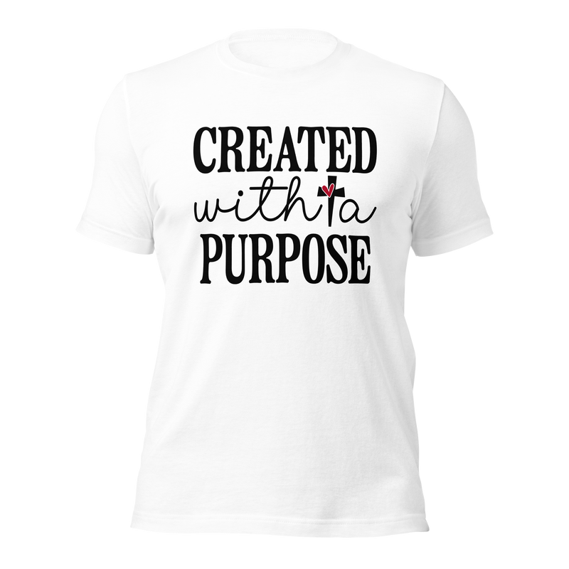 Created With a Purpose Unisex t-shirt