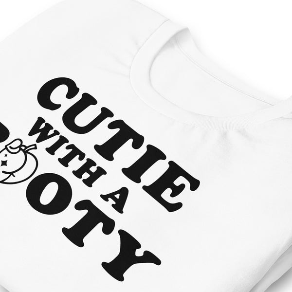 Cutie With A Booty Unisex t-shirt