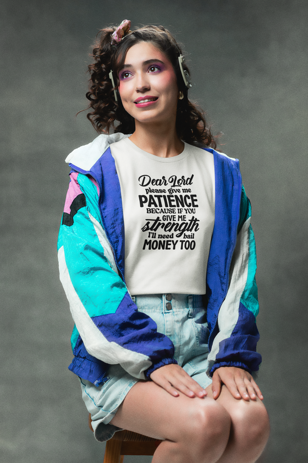 Dear Lord Please Give Me Patience Unisex t-shirt