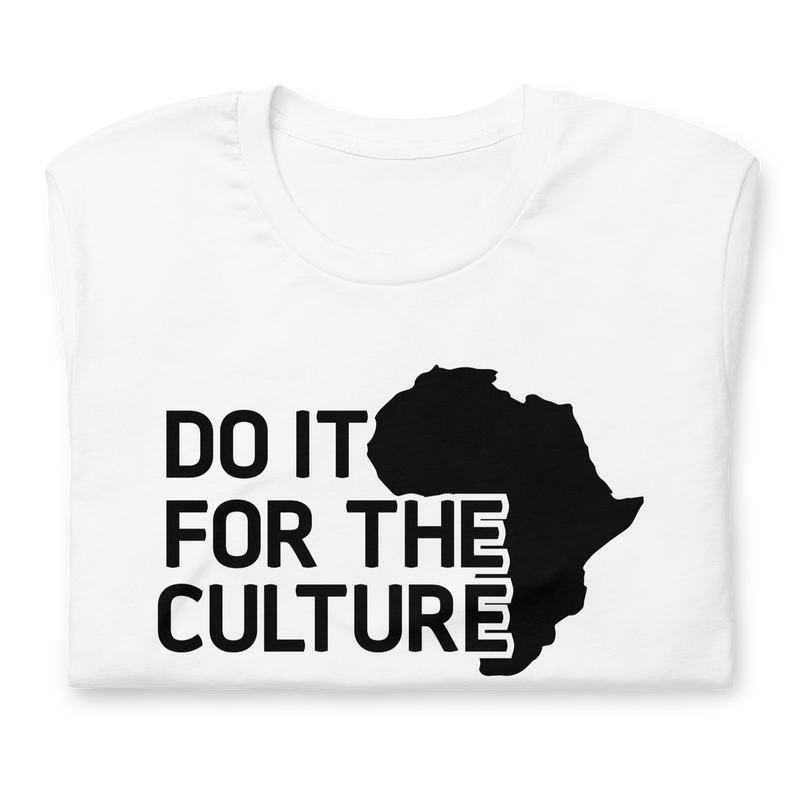 Do it for the culture Unisex t-shirt