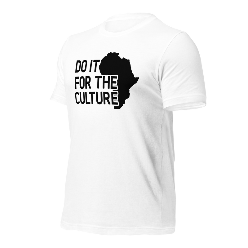 Do it for the culture Unisex t-shirt