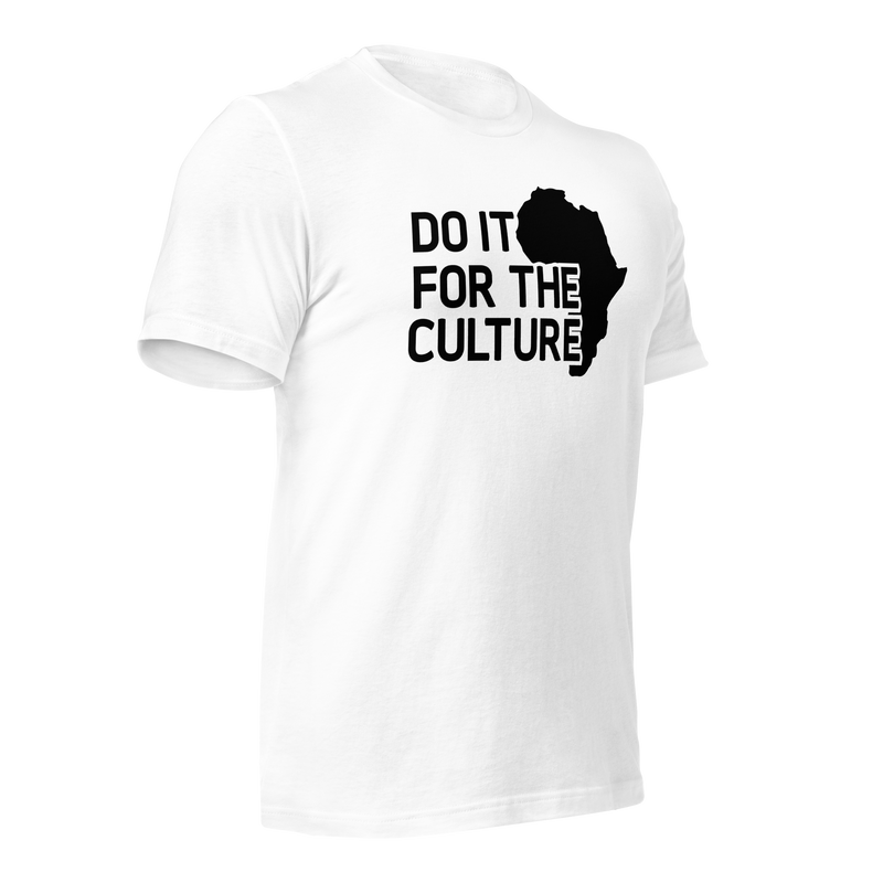 Do it for the culture Unisex t-shirt