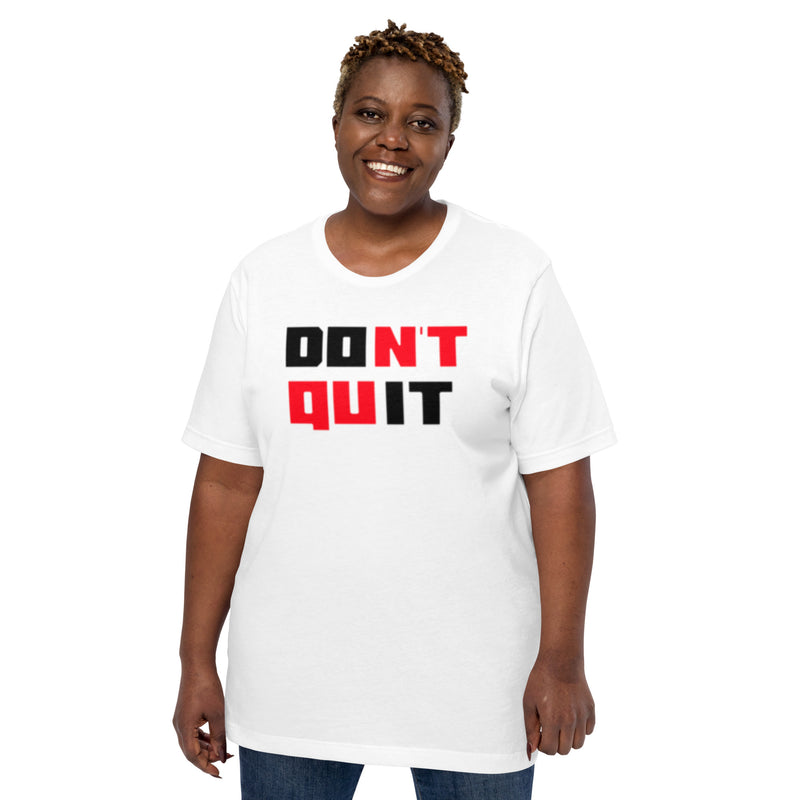 Don't Quit Unisex t-shirt