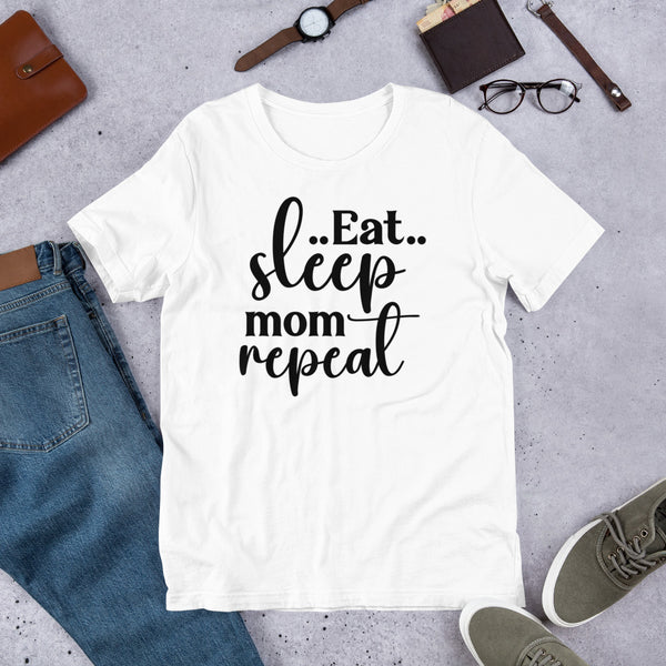 Eat sleep mom repeat Unisex t-shirt
