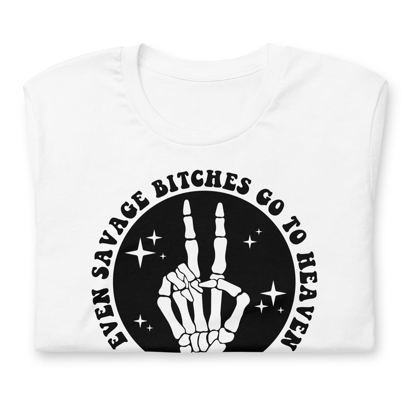 Even Savages Go To Heaven Unisex t-shirt