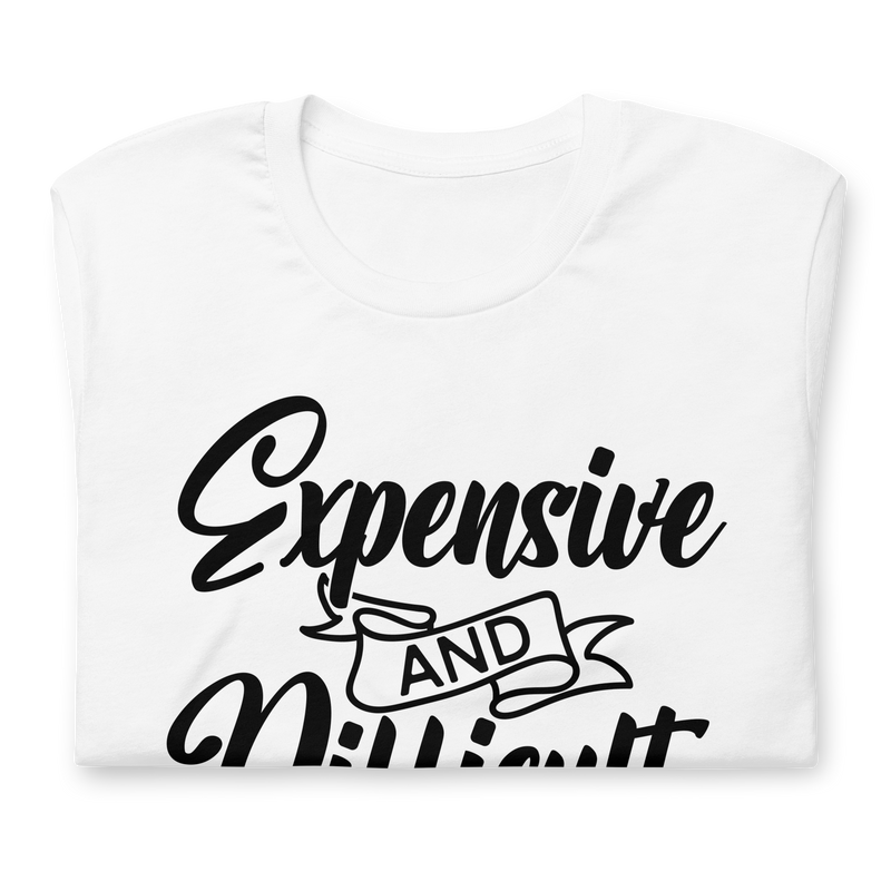 Expensive and Difficult Unisex t-shirt