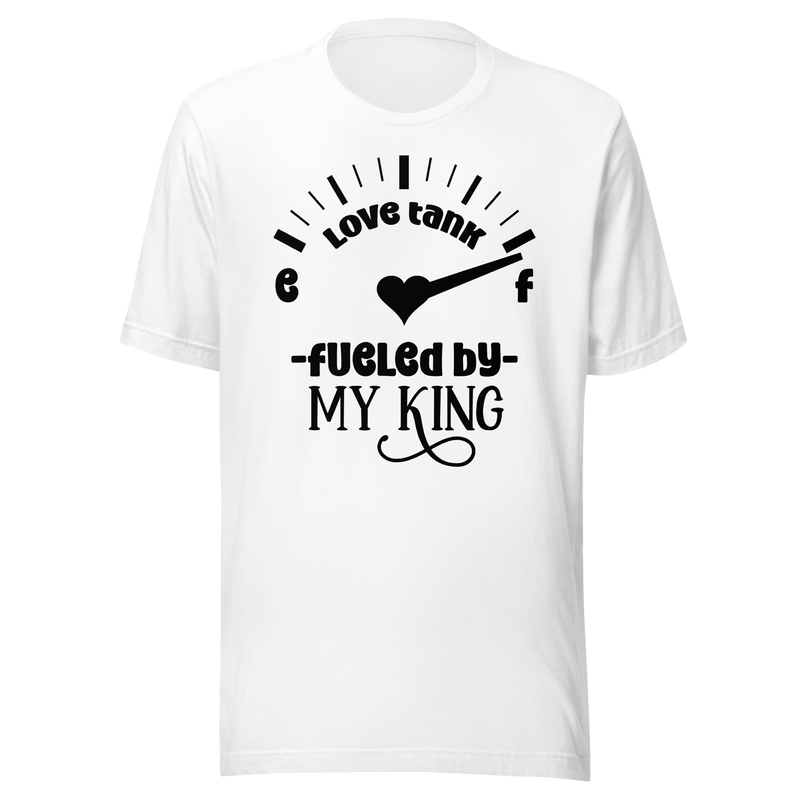 Love Tank Fueled By My King Fueled By My Queen T Shirts