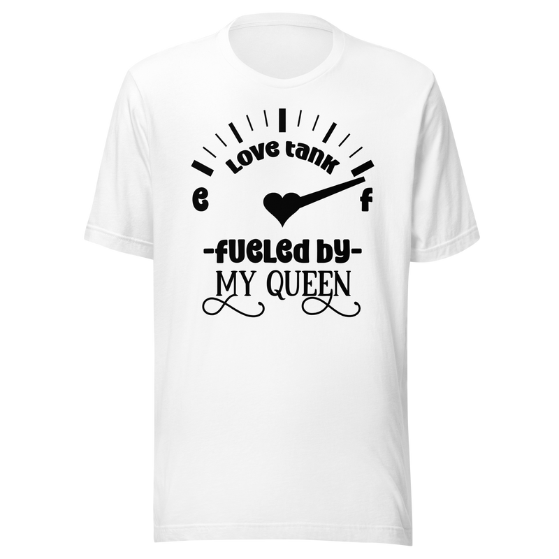 Love Tank Fueled By My King Fueled By My Queen T Shirts