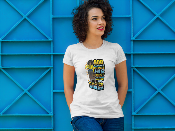 God Always Gives His Best Women's Relaxed T-Shirt