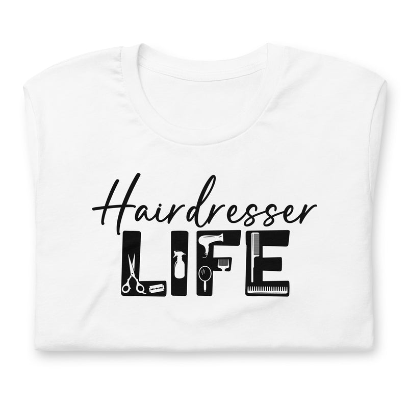 Hairdresser Life Unisex t-shirt