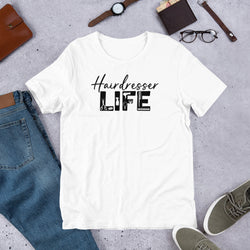 Hairdresser Life Unisex t-shirt