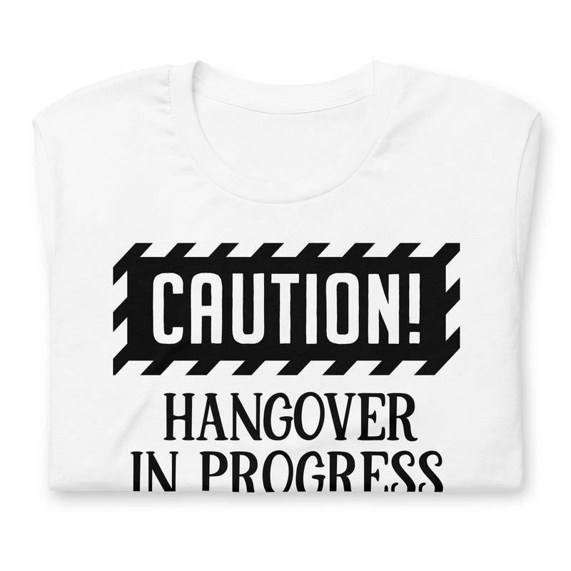 Hangover In Progress Unisex t-shirt