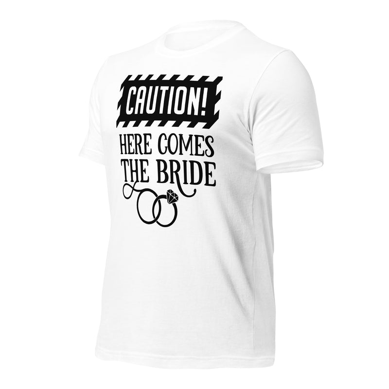 Here Comes The Bride Unisex t-shirt