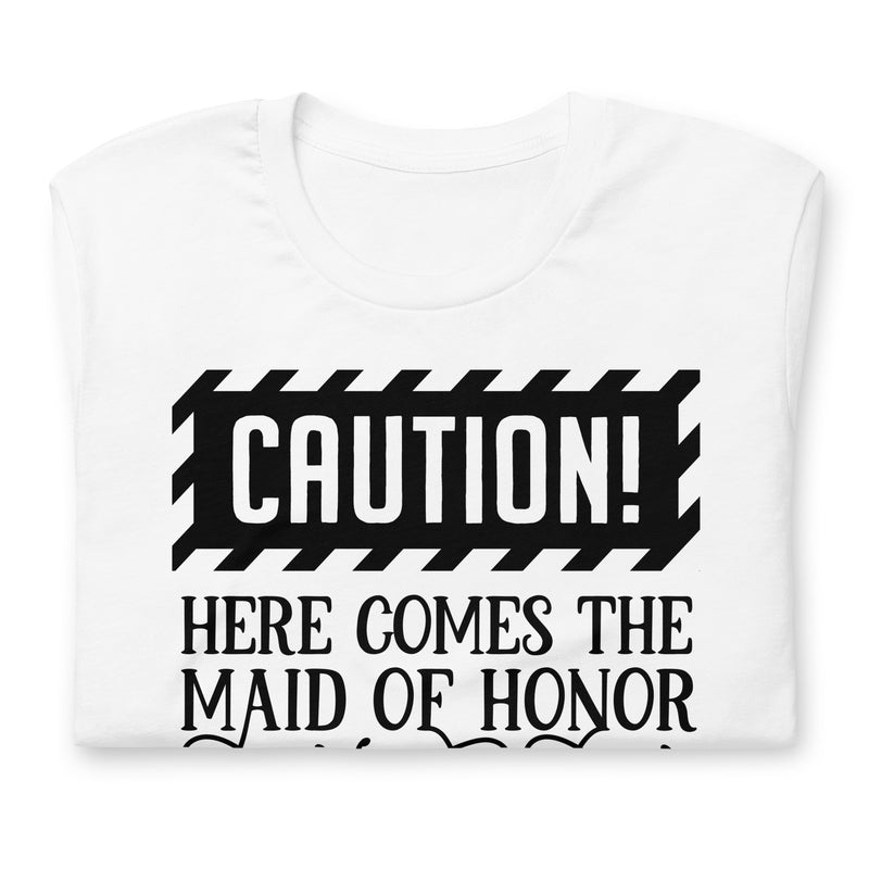 Here Comes The Maid of Honor Unisex t-shirt