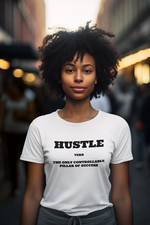 Hustle: The Only Controllable Pillar of Success T-Shirt