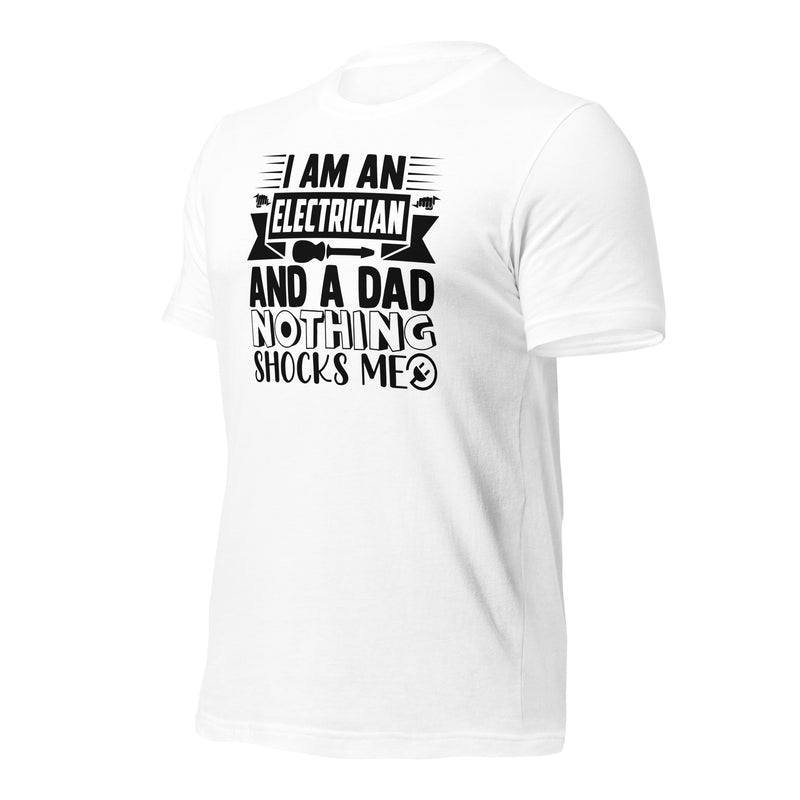 I'm an Electrician and a Dad Unisex t-shirt