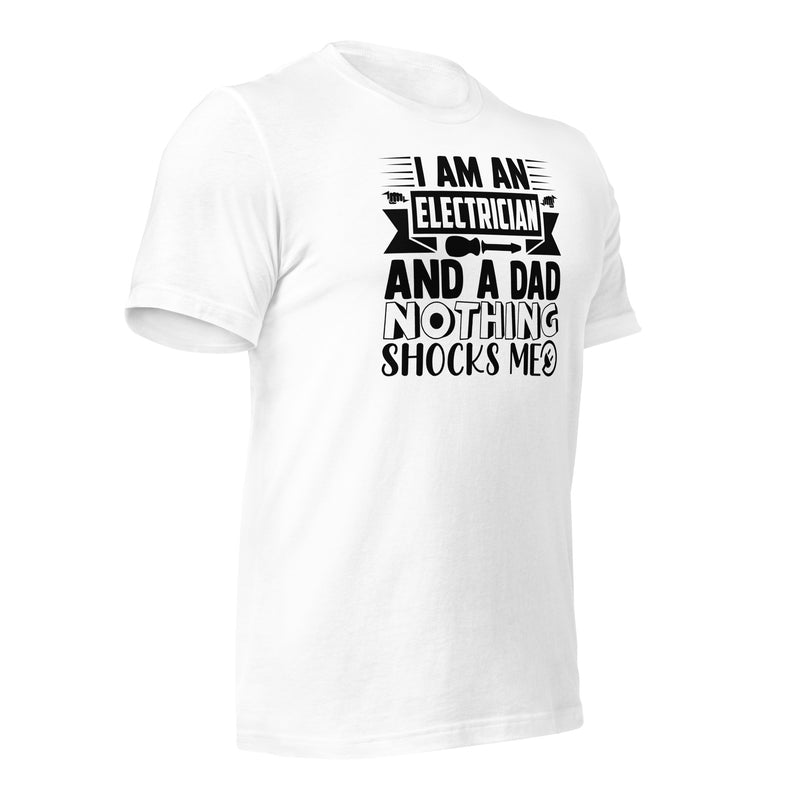 I'm an Electrician and a Dad Unisex t-shirt