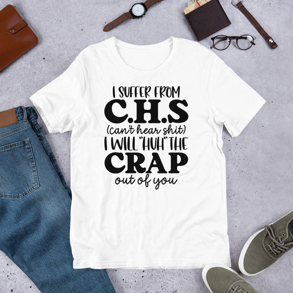 I Suffer From CHS Unisex t-shirt