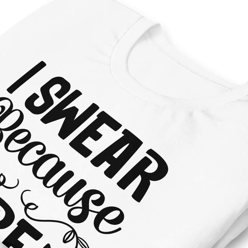 I Swear Because I Care Unisex t-shirt