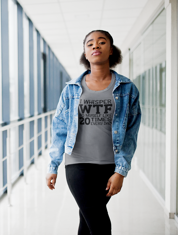 I Whisper WTF T-Shirt