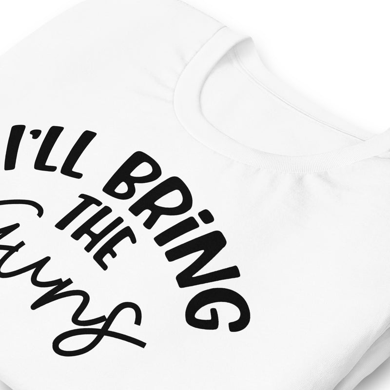 I'll Bring The Guns Unisex t-shirt