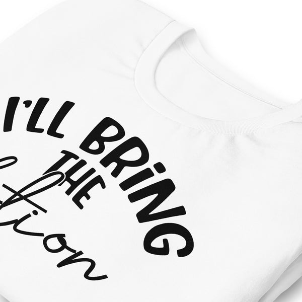 I'll Bring The Lotion Unisex t-shirt