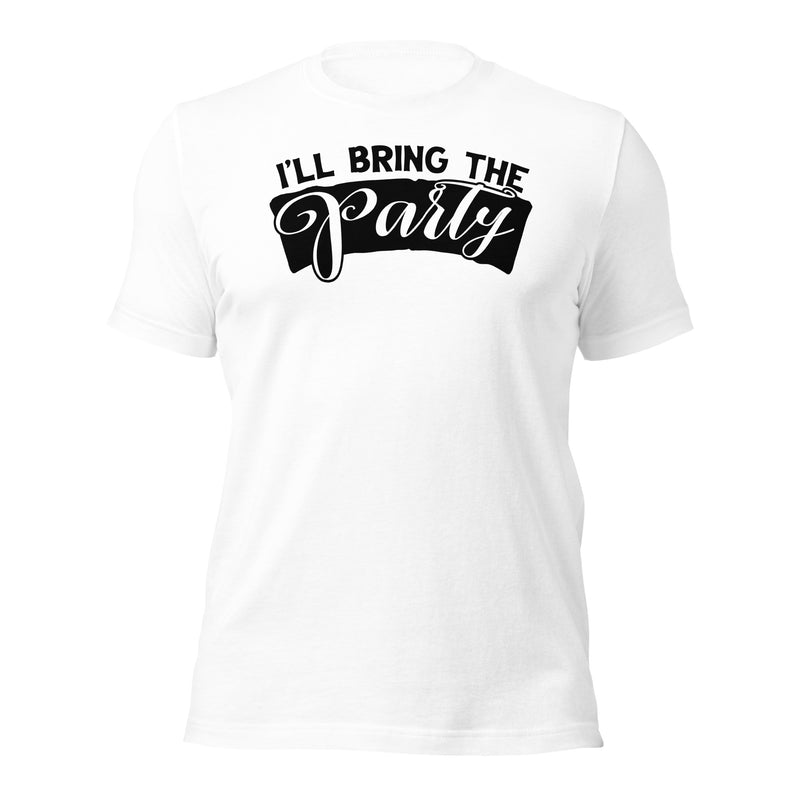 I'll Bring The Party Unisex t-shirt