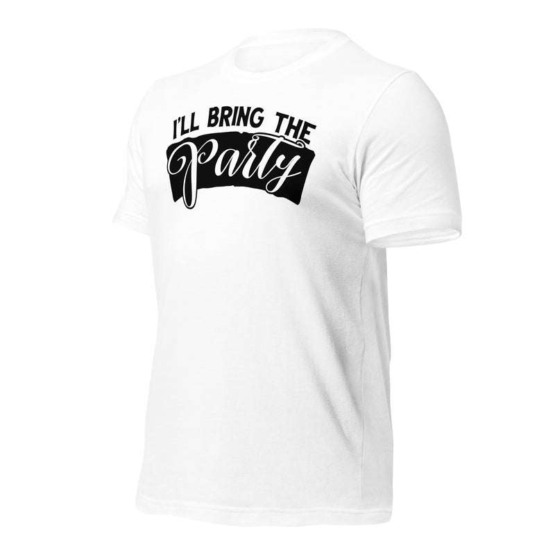 I'll Bring The Party Unisex t-shirt