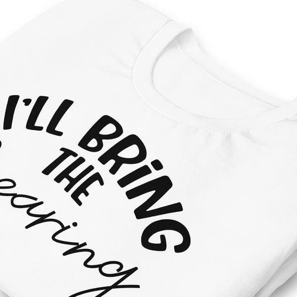 I'll Bring The Swearing unisex t-shirt