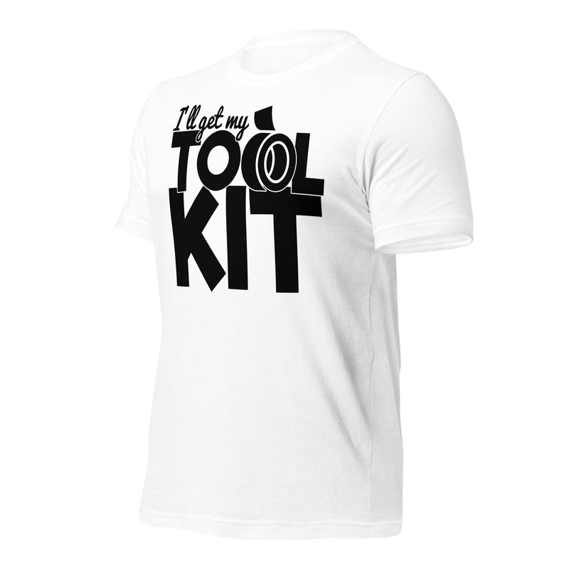 I'll Get My Tool Kit Unisex t-shirt