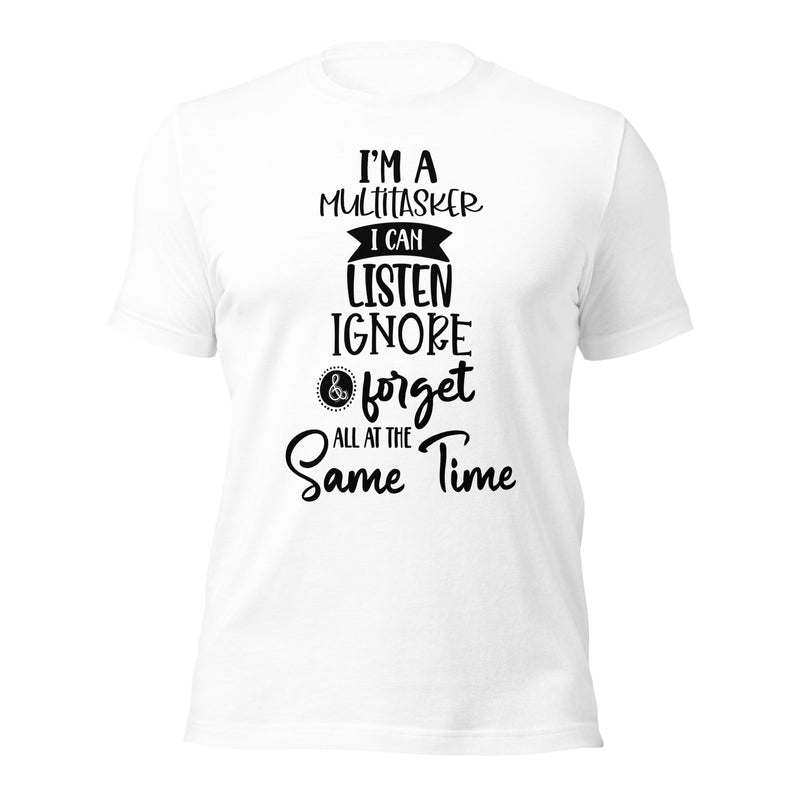 I'm a Multitasker Unisex t-shirt