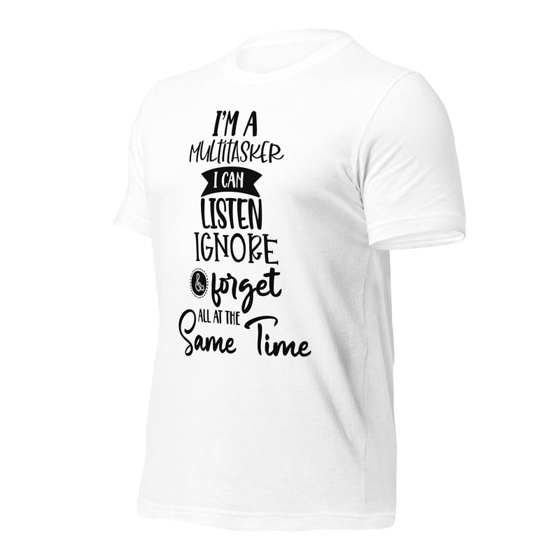 I'm a Multitasker Unisex t-shirt