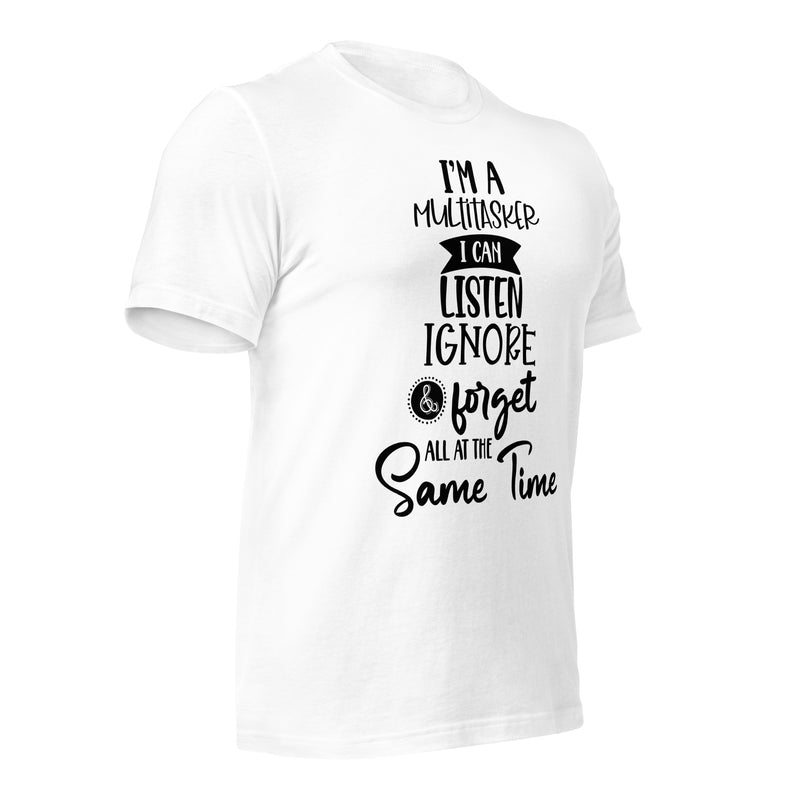 I'm a Multitasker Unisex t-shirt