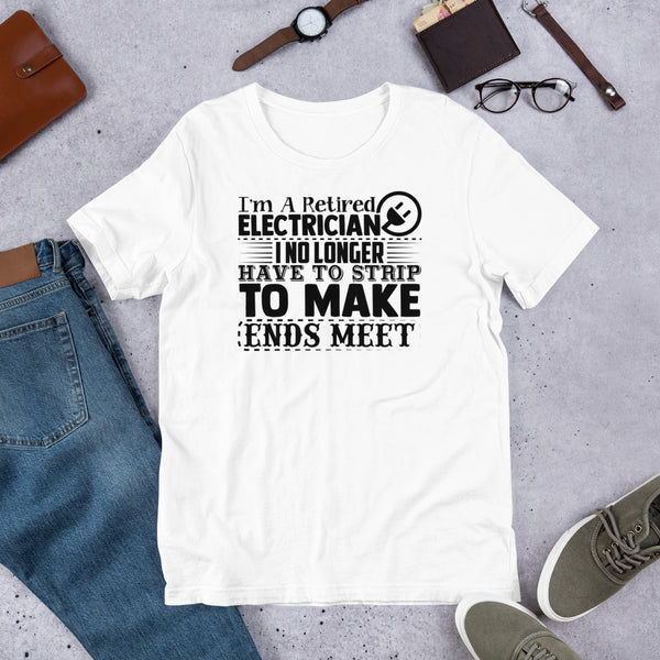 I'm a Retired Electrician Unisex t-shirt