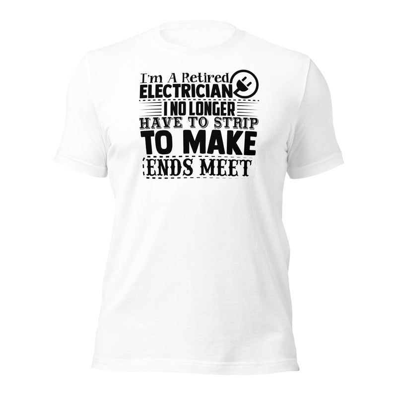 I'm a Retired Electrician Unisex t-shirt