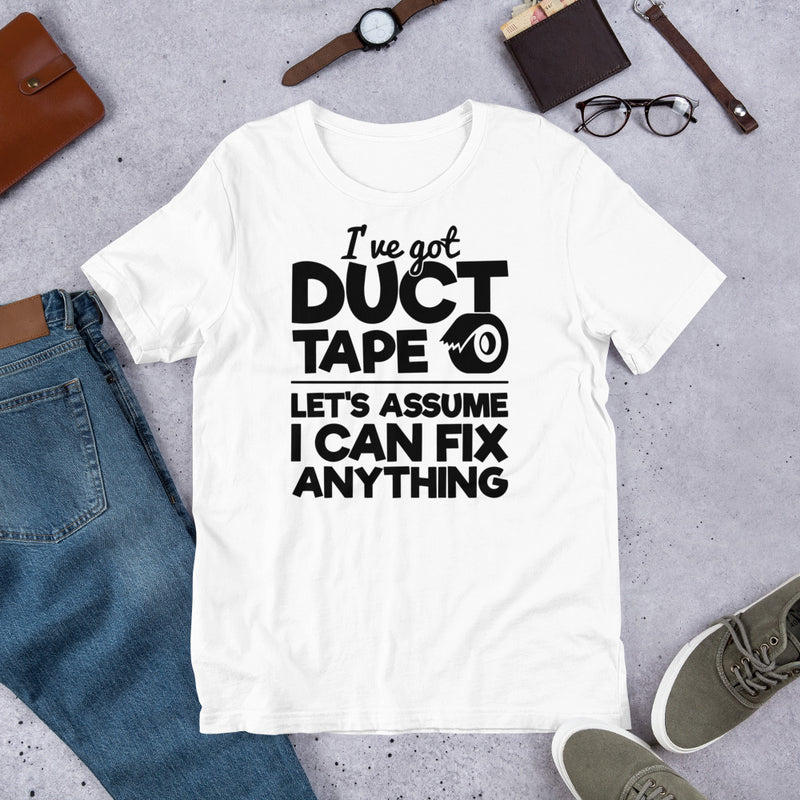 I've Got Duct Tape Unisex t-shirt