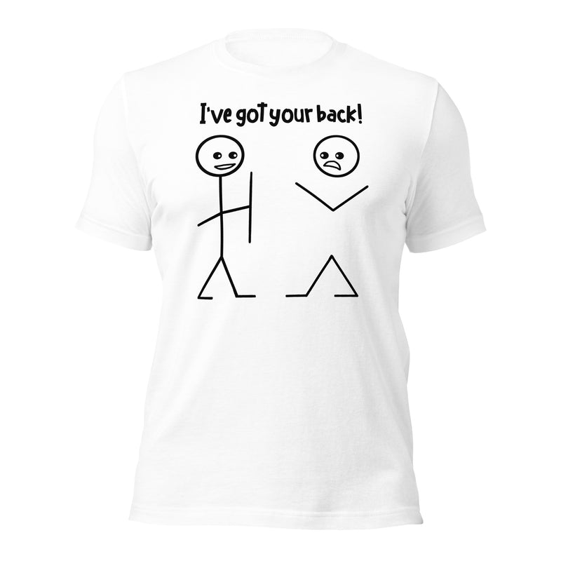 I've Got Your Back Unisex t-shirt