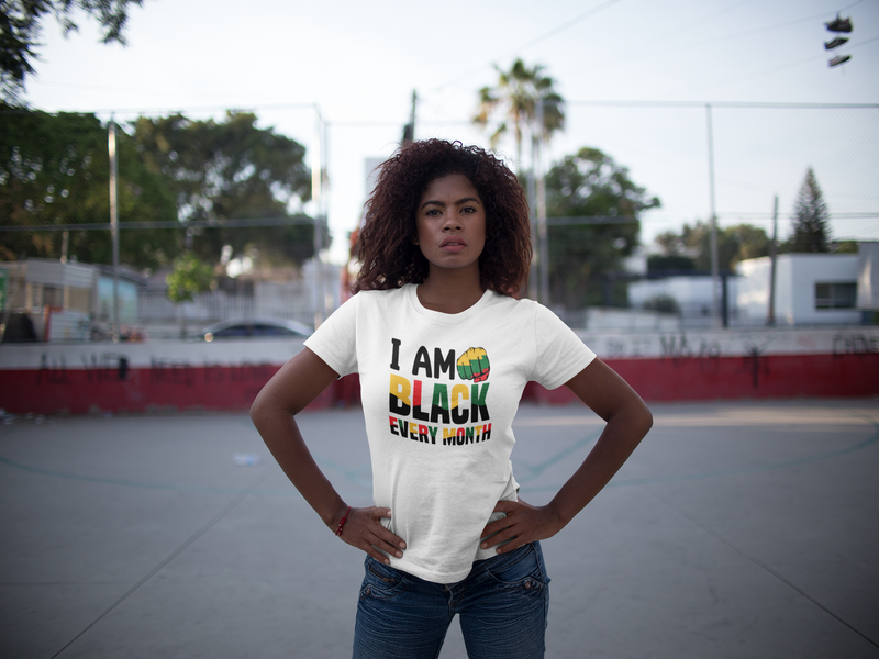 I am black every month unisex t shirt